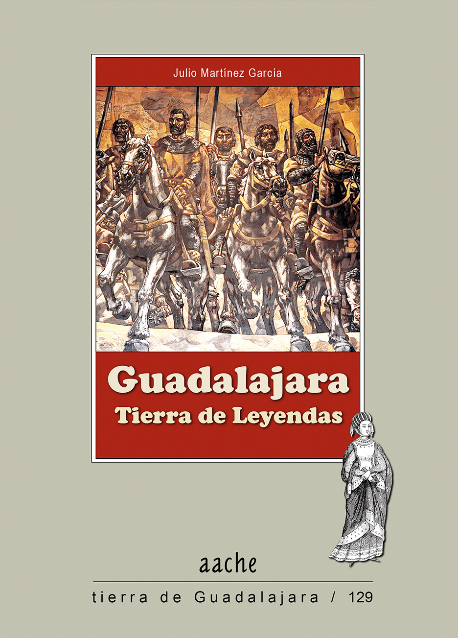 Guadalajara, tierra de leyendas