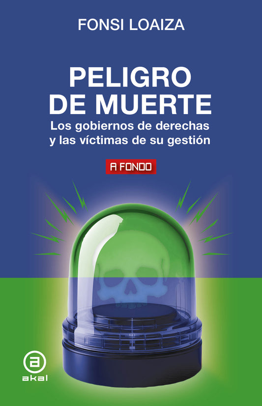 Peligro de muerte. Los gobiernos de derechas y las víctimas de su gestión